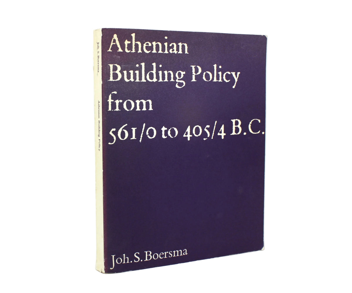 Athenian Building Policy from 561/0 to 405/4 B.C., Johannes Spiko Boer ...