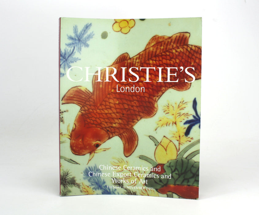Christie's, London; Fine Chinese Ceramics and Chinese Export Ceramics and Works of Art, Monday, Tuesday 13 November 2001