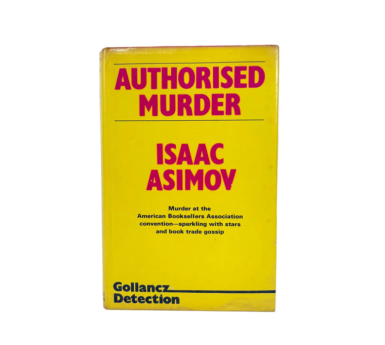 Authorised Murder, Isaac Asimov, Gollancz, 1976 first edition