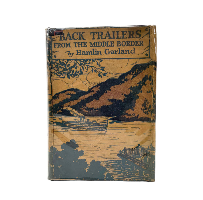 Back-Trailers from the Middle Border, Hamlin Garland, Inscribed first edition, 1928