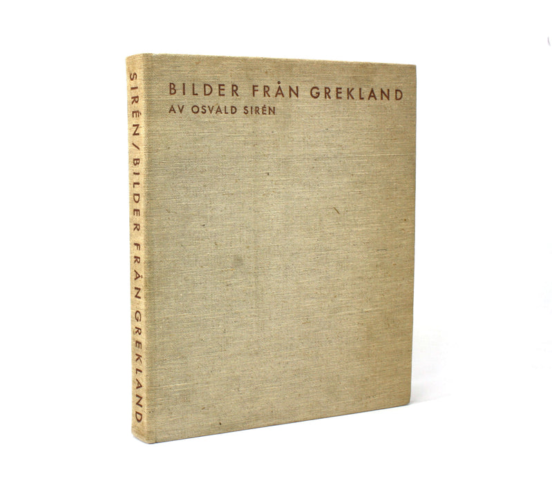 Bilder från Grekland; Fotografier och text av Osvald Siren, Stockholm, 1935