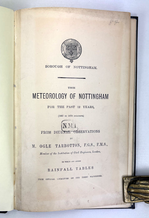 Borough of Nottingham; The Meteorology of Nottingham for the Past 12 Years, 1867-1878, M. Ogle Tarbotton
