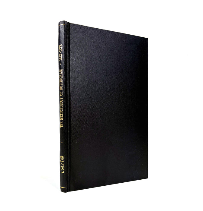 Borough of Nottingham; The Meteorology of Nottingham for the Past 12 Years, 1867-1878, M. Ogle Tarbotton