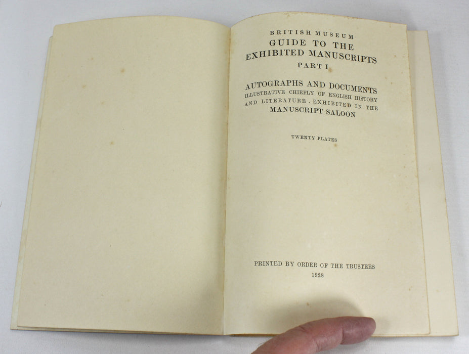 British Museum; Guide to the Exhibited Manuscripts Part I; Autographs and Documents, 1928