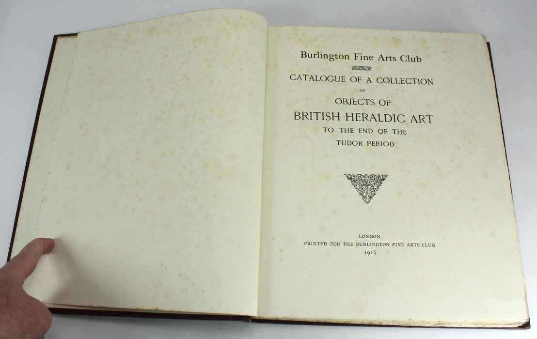 Burlington Fine Arts Club; Catalogue of a Collection of Objects of British Heraldic Art, 1916