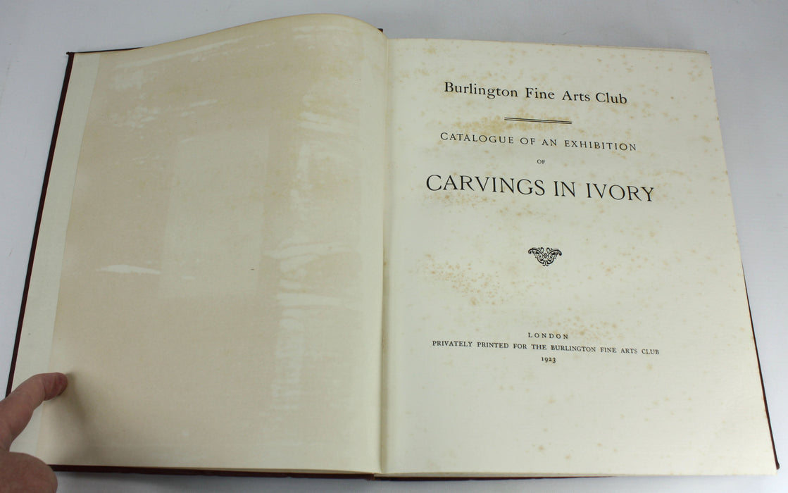 Burlington Fine Arts Club; Catalogue of an Exhibition of Carvings in Ivory, 1923