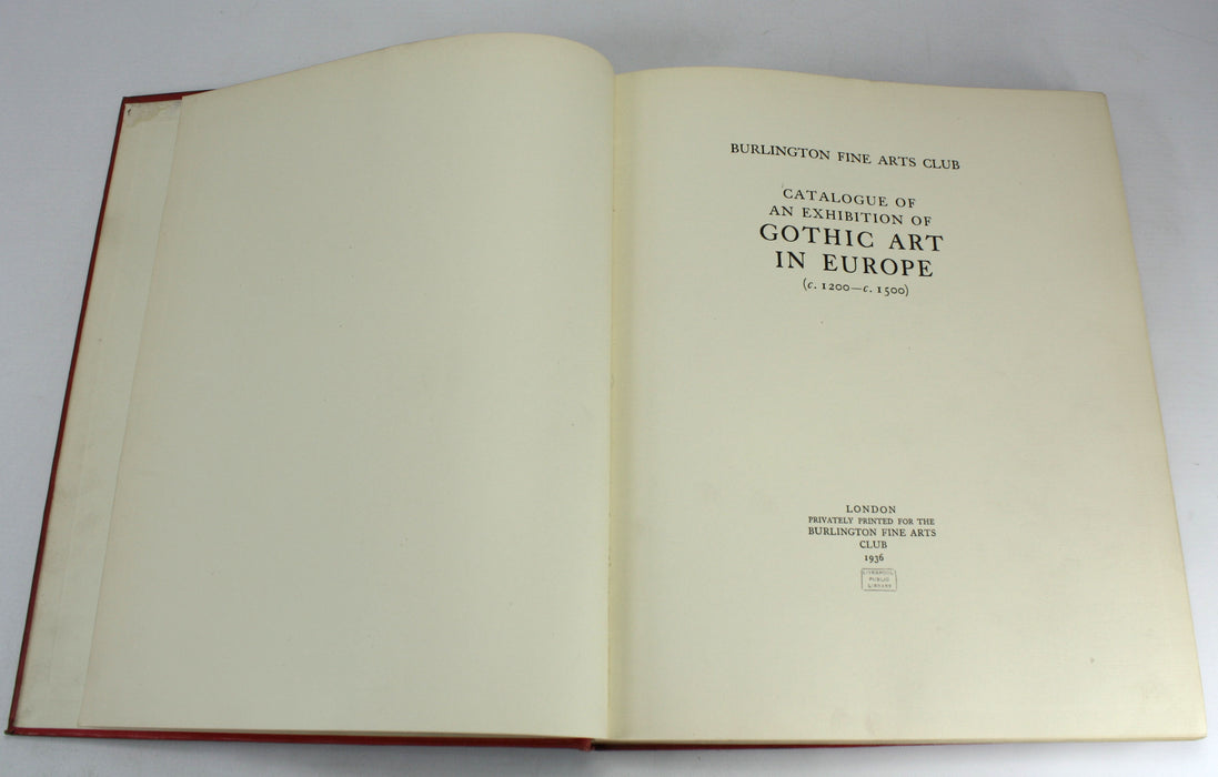 Burlington Fine Arts Club; Catalogue of an Exhibition of Gothic Art in Europe (c. 1200 – c. 1500), 1936