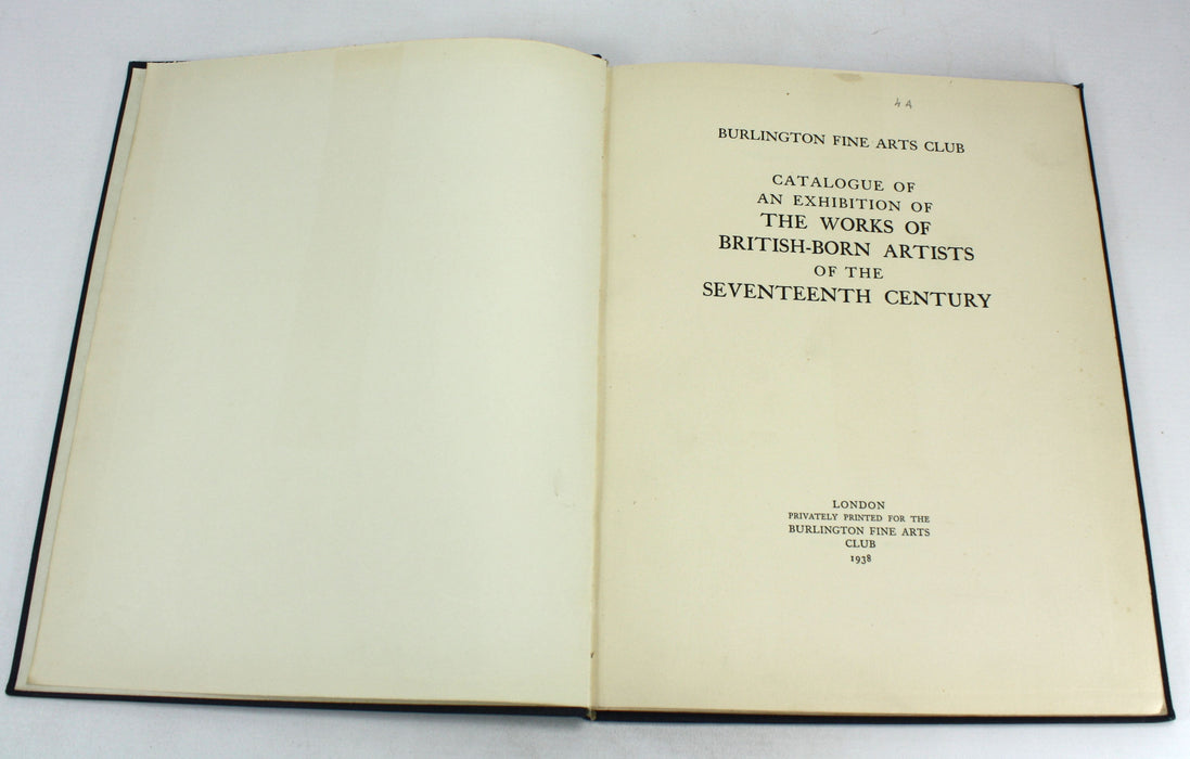 Burlington Fine Arts Club; Catalogue of an Exhibition of the Works of British-Born Artists of the Seventeenth Century, 1938