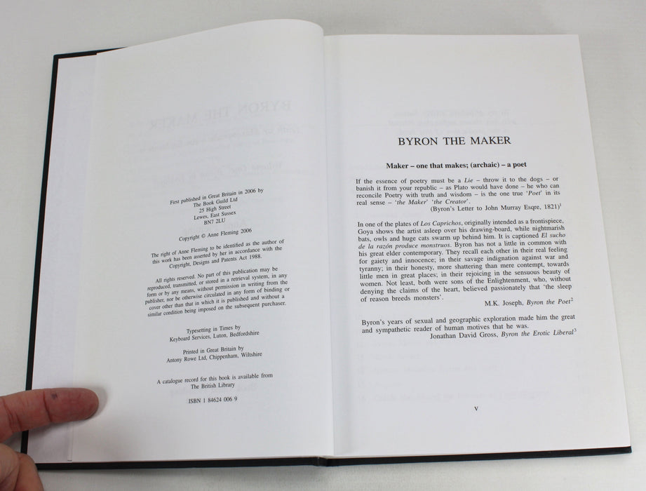 Byron The Maker; Truth or Masquerade - An Exploration, Volume One: Byron in England, Anne Fleming, 2006. Signed.