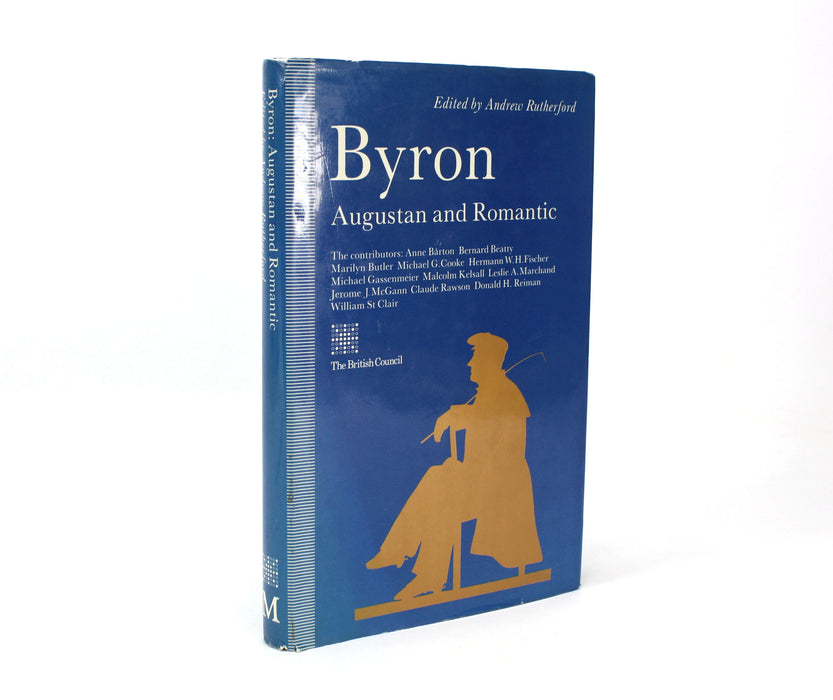 Byron; Augustan and Romantic, Andrew Rutherford, 1990, signed by contributor William St Clair