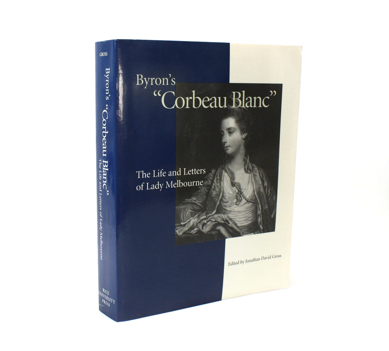 Byron's "Corbeau Blanc", The Life and Letters of Lady Melborne, Jonathan David Gross, Presentation copy to William St Clair