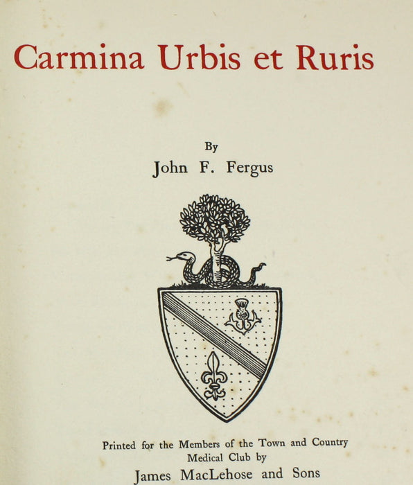 Carmina Urbis et Ruris, John F. Fergus, 1906 (for the Town and Country Medical Club, Glasgow)