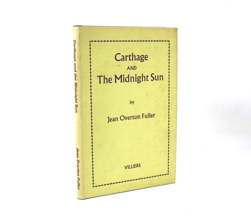 Carthage and The Midnight Sun, Jean Overton Fuller, Villiers, 1966