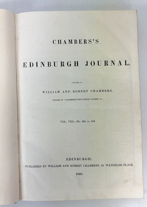 Chambers's Edinburgh Journal, William and Robert Chambers, 4 Volumes; VII, VIII, IX, and XI , Nos. 313-572. 1839-1943