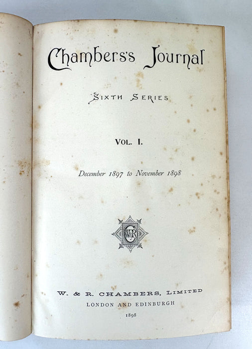 Chambers's Journal, December 1897 to November 1898, Volume I of the Sixth Series (including first serial appearance of John Buchan's historical novel John Burnet of Barns)