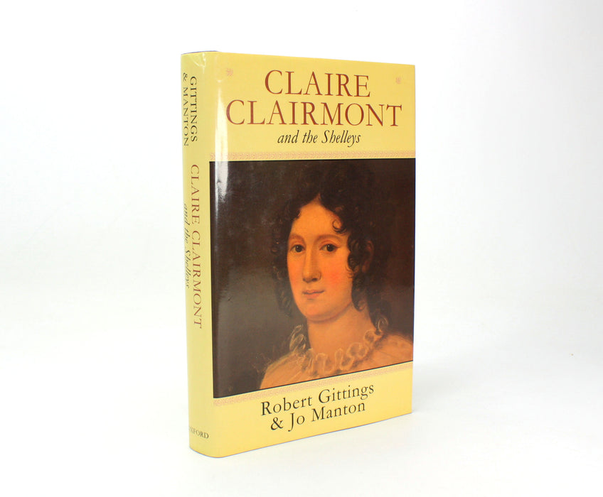 Claire Clairmont and the Shelleys 1798-1879, Robert Gittings and Jo Manton, with signed correspondence
