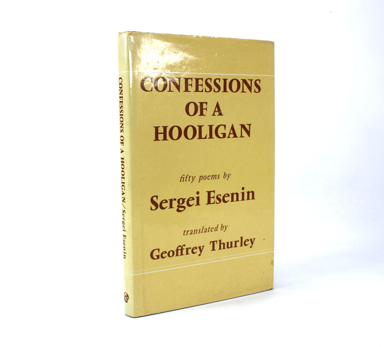 Confessions of a Hooligan; Fifty Poems by Sergei Esenin, Geoffrey Thurley, Carcanet Press, 1973