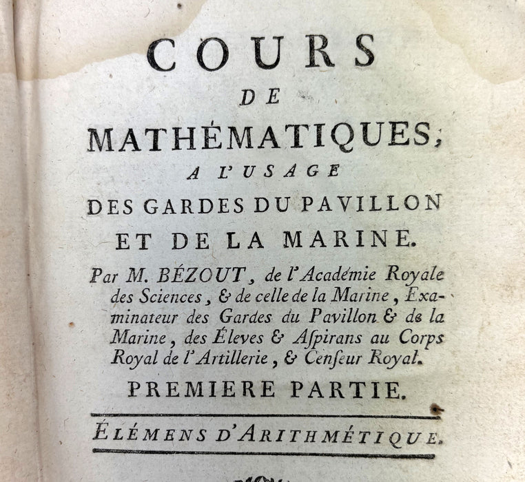 Cours de Mathematiques, a l'Usage des Gardes du Pavillon et de la Marine, Bezout, 1768-1789
