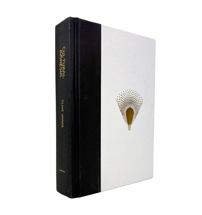 Cultural Amnesia; Necessary Memories from the History and the Arts, Clive James, signed first edition, 2007