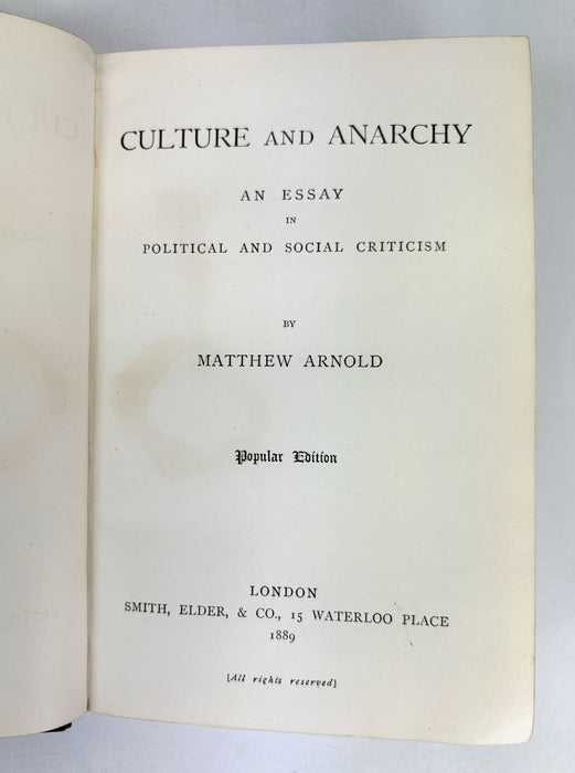 Culture and Anarchy; An Essay in Political and Social Criticism, by Matthew Arnold, 1889