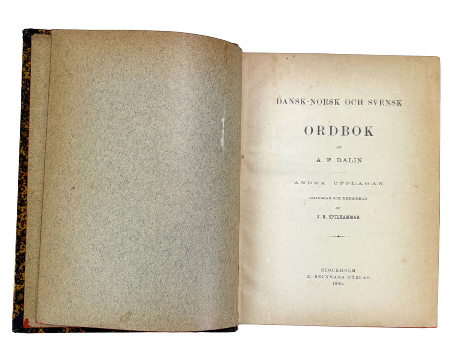 Dansk-Norsk Och Svensk; Ordbok af A.F. Dalin. Andra Upplagan, Granskad och Redigerad af J.R. Spilhammar. J. Beckmans Forlag, Stockholm, 1895