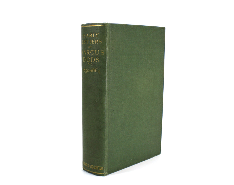 Early Letters of Marcus Dods, 1850-1864, selected and edited by his Son, 1910 - possibly author inscribed