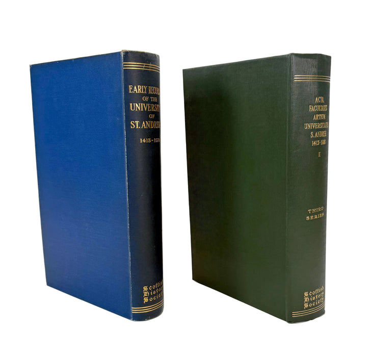 Scottish History Society; Early Records of the University of St Andrews 1413-1579, Ltd ed., and Acta Facultatis Artium Universitatis Sanctiandree 1413–1588