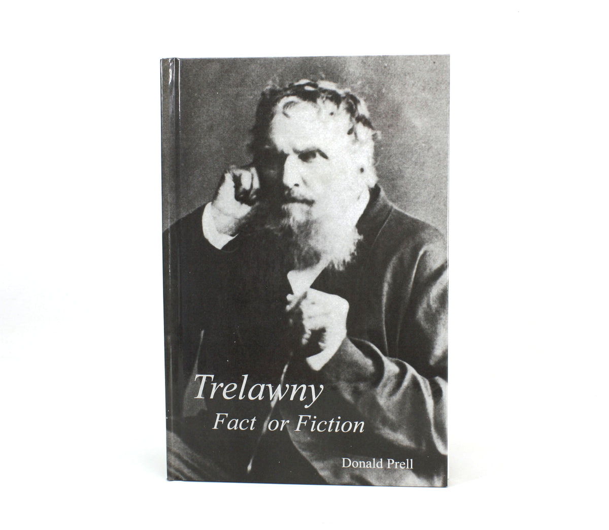 Edward John Trelawny; Fact or Fiction, Donald. B. Prell, 2008. Limited