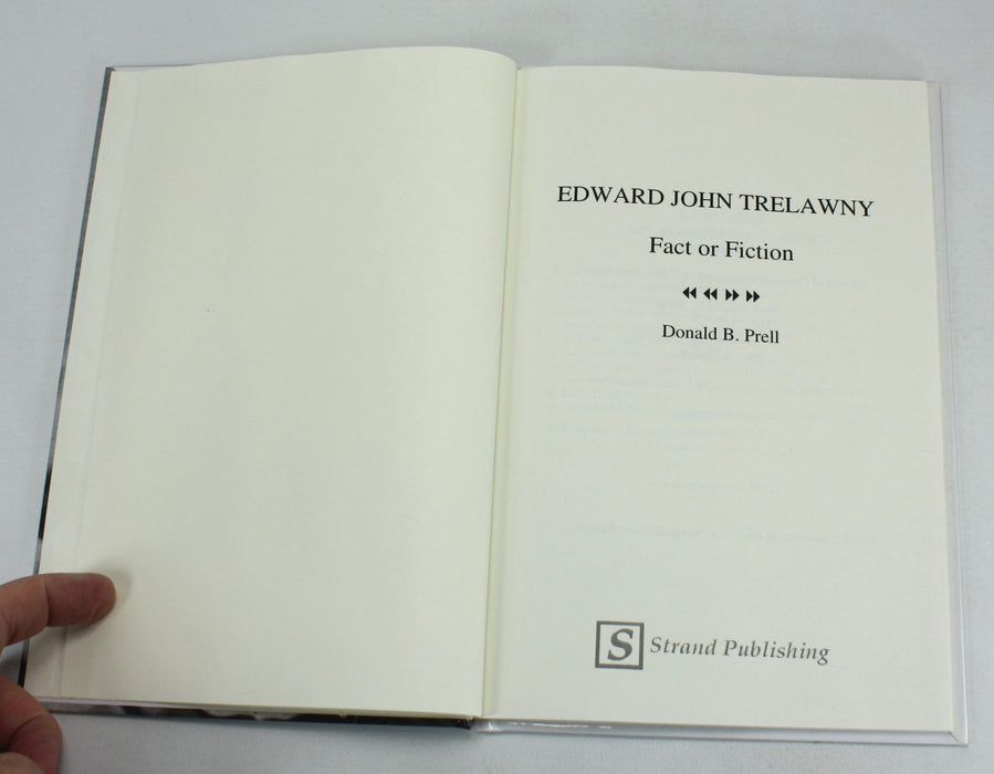 Edward John Trelawny; Fact or Fiction, Donald. B. Prell, 2008. Limited edition.