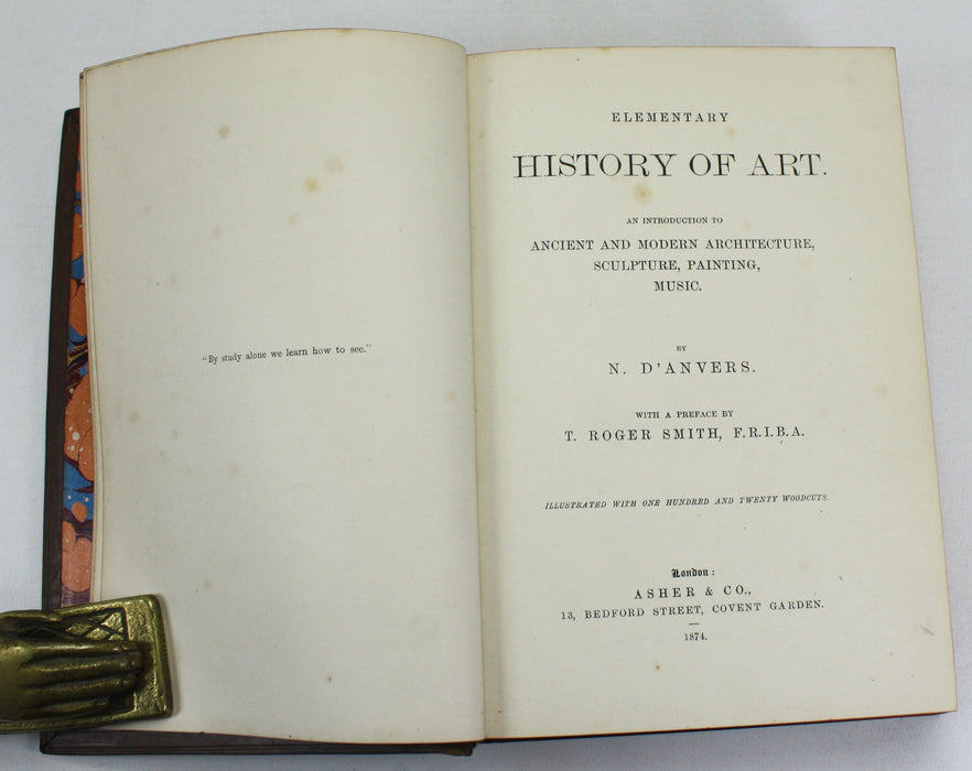 Elementary History of Art; An Introduction to Ancient and Modern Architecture, Sculpture, Painting, Music, N. D'Anvers, 1874