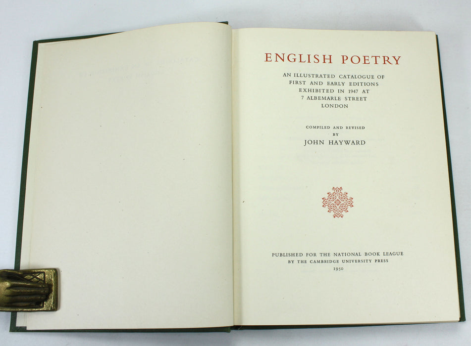 English Poetry; An Illustrated Catalogue of First and Early Editions Exhibited in 1947 at 7 AldemarleStreet, London, John Hayward, 1950 numbered, limited edition