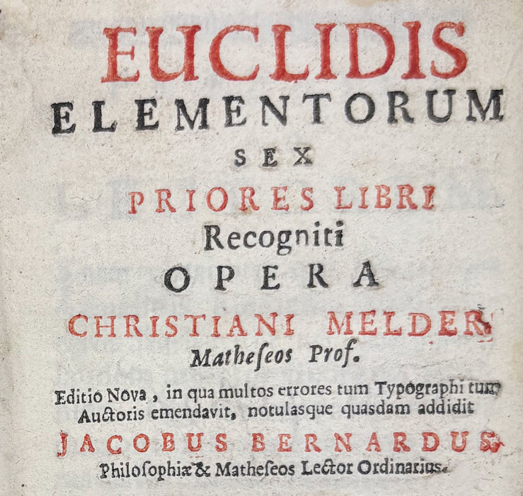 Euclidis; Elementorum Sex Priores Libri Recogniti Opera, Christiani Melder, Jacobus Bernardus, 1711