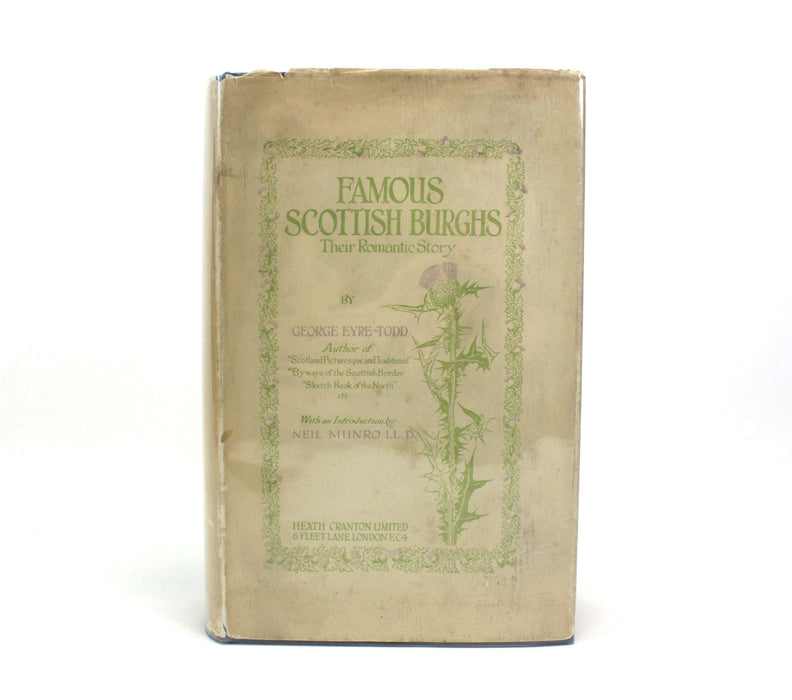 Famous Scottish Burghs; Their Romantic Story, George Eyre-Todd, 1923