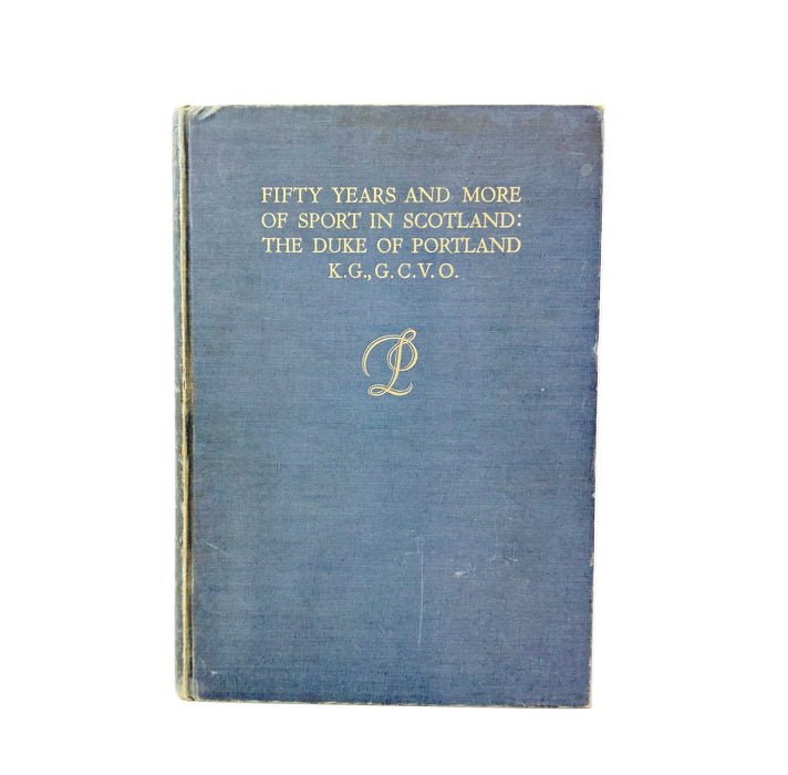 Fifty Years and More of Sport in Scotland, The Duke of Portland, 1933