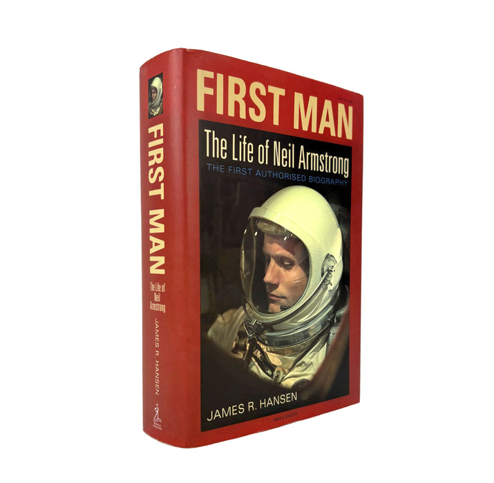 First Man; The Life of Neil Armstrong, by James R. Hansen, Simon & Schuster