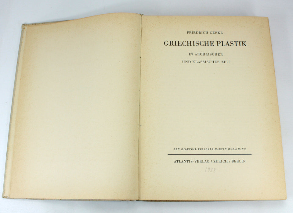 Griechische Plastik in Archaischer und Klassischer Zeit, Friedrich Gerke, 1938