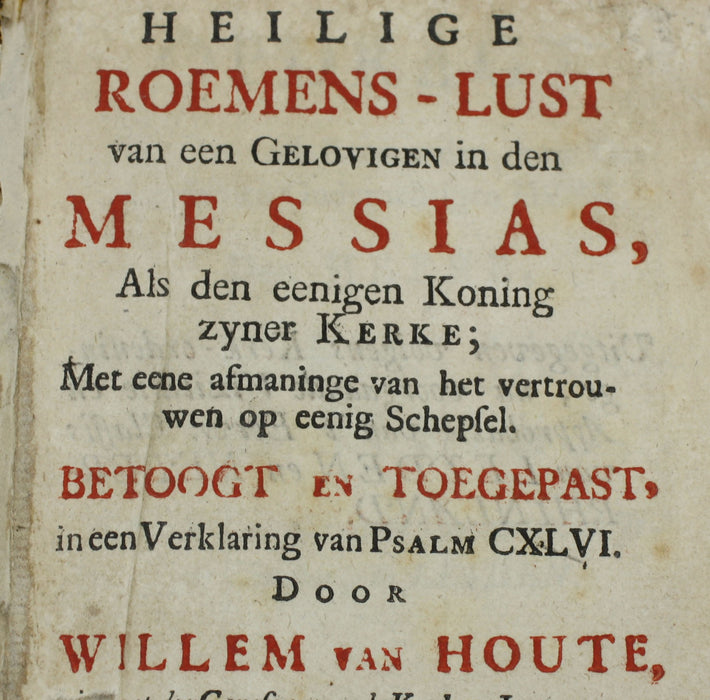 Heilige Roemens-Lust van een Gelovigen in den Messias, Willem van Houte, Leyden, 1736