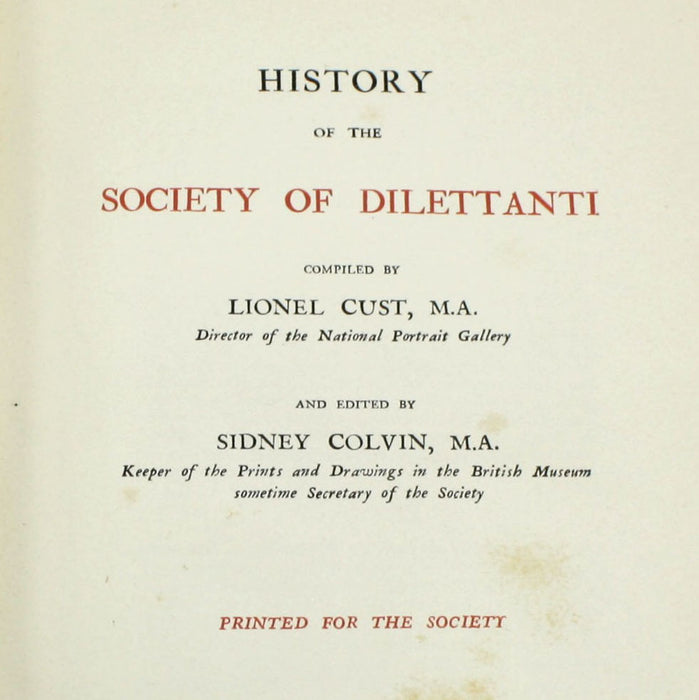 History of The Society of Dilettanti, Lionel Cust & Sidney Colvin, 1898, Limited edition
