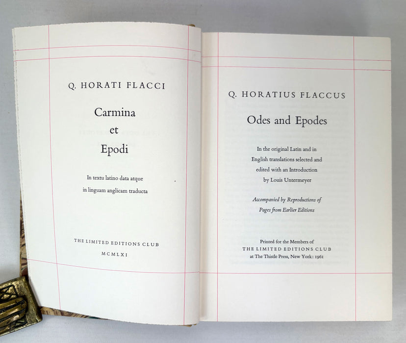 Horace. Odes and Epodes; in the Original Latin and in English Translations Selected and Edited with an Introduction by Louis Untermeyer. Accompanied by Reproductions of Pages from Earlier Editions. The Limited Editions Club.