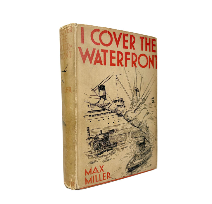 I Cover the Waterfront, by Max Miller, E.P. Dutton and Company, New York, 1932