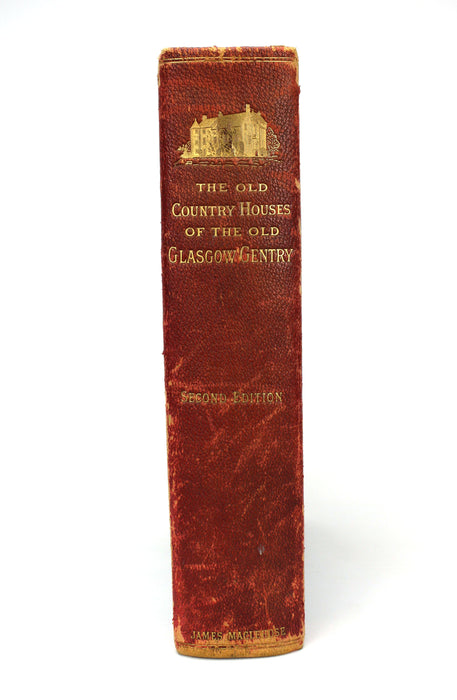 The Old Country Houses of the Old Glasgow Gentry, Illustrated by Permanent Photographs by Annan, Limited edition 1878.