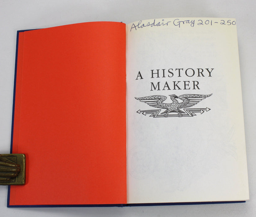 A History Maker, Alasdair Gray, Signed and Numbered first edition 1994