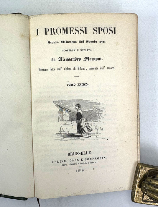 I Promesi Sposi; Storia Milanese del Secolo XVII, Scoperta e Rifatta da Alessandro Manzoni, in 2 Vols complete, 1843