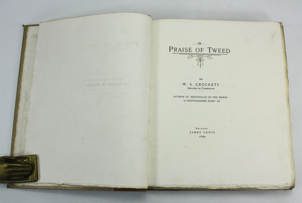 In Praise of Tweed, W.S. Crockett, 1899, numbered limited edition, signed by Publisher