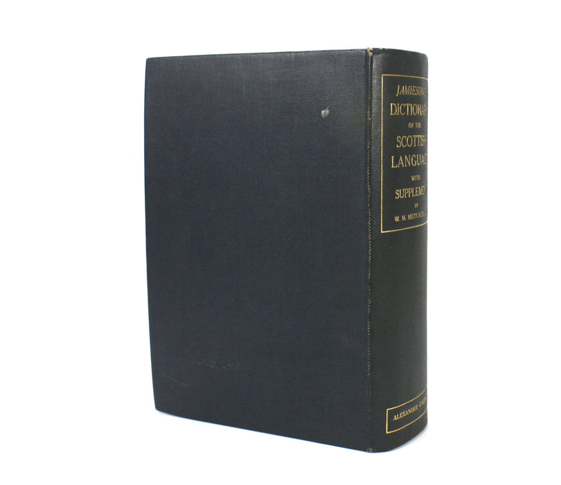 Jamieson's Dictionary of The Scottish Language, J. Johnstone, Dr. Longmuir, W.M. Metcalfe, 1927