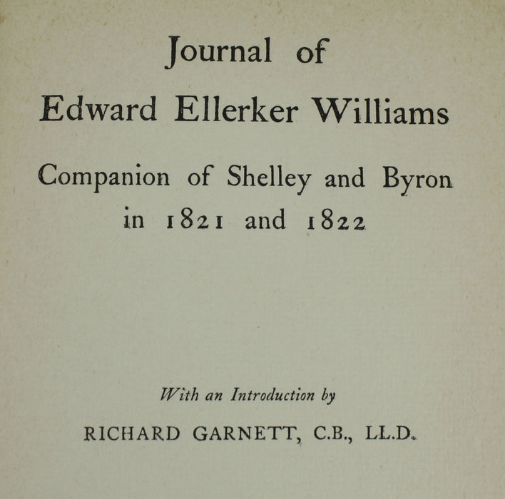 Journal of Edward Ellerker Williams, Companion of Shelley and Byron in 1821 and 1822, Richard Garnett, 1902