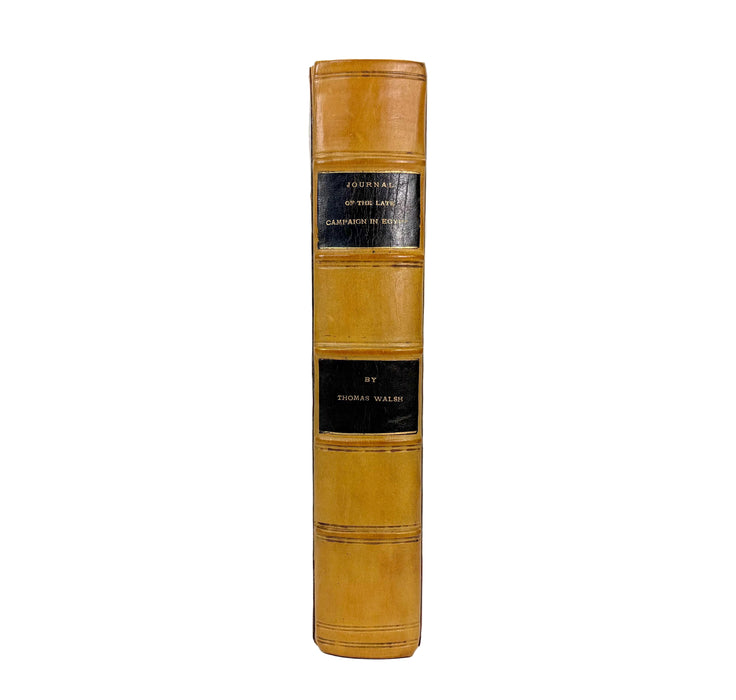 Journal of the Late Campaign in Egypt including Descriptions of That Country, and of Gibraltar, Minorca, Malta, Marmorice, and Macri; by Thomas Walsh, 1803
