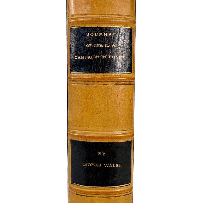 Journal of the Late Campaign in Egypt including Descriptions of That Country, and of Gibraltar, Minorca, Malta, Marmorice, and Macri; by Thomas Walsh, 1803