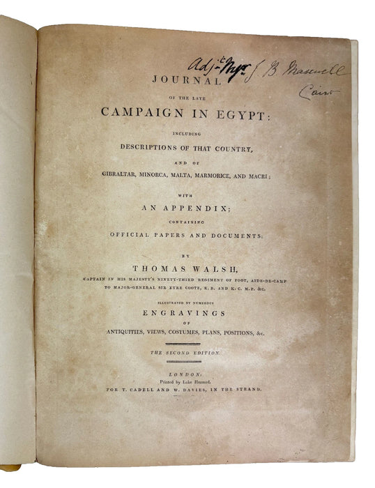 Journal of the Late Campaign in Egypt including Descriptions of That Country, and of Gibraltar, Minorca, Malta, Marmorice, and Macri; by Thomas Walsh, 1803