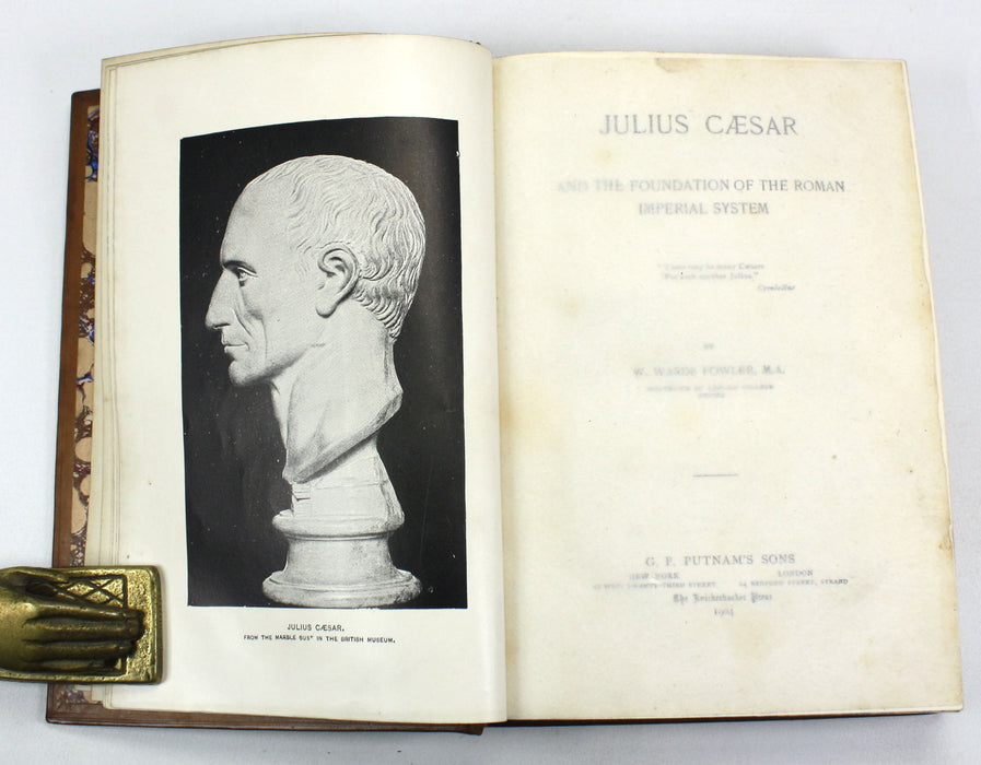 Julius Caesar and the Foundation of the Roman Imperial System, W. Warde Fowler, 1904